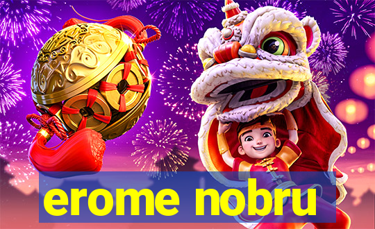 erome nobru